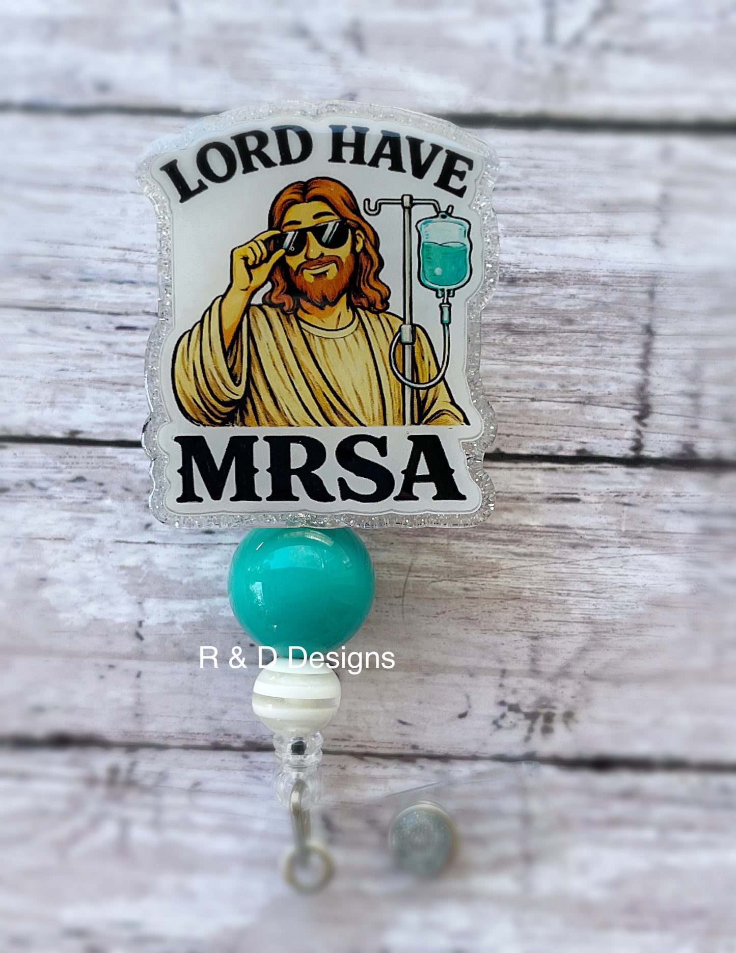 Lord Have MRSA Badge Reel